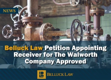 Belluck Law Petition Appointing Receiver for The Walworth Company Approved