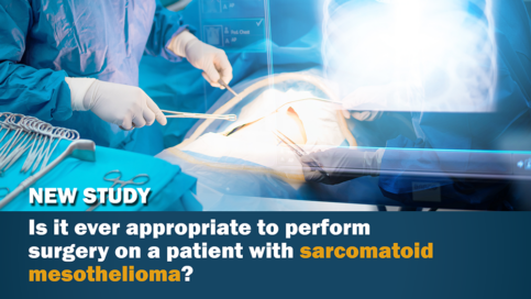 Is it ever appropriate to perform surgery on a patient with sarcomatoid mesothelioma?